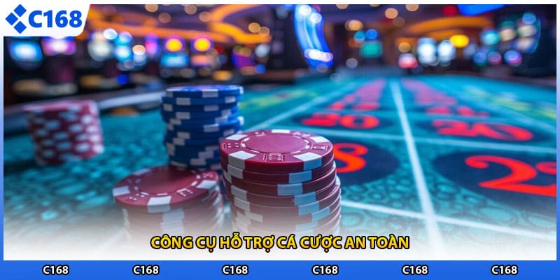 Công cụ hỗ trợ cá cược an toàn