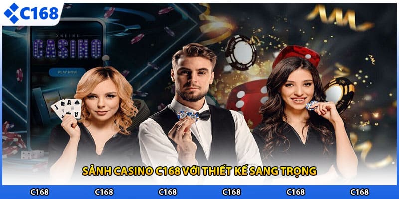 Sảnh casino C168 với thiết kế sang trọng