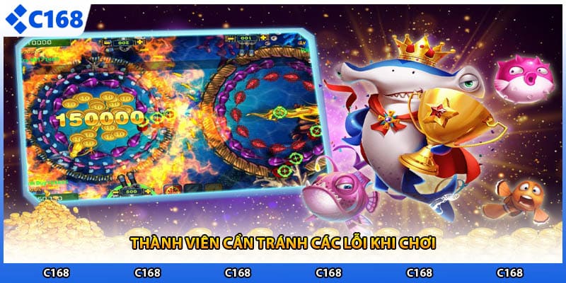 Thành viên cần tránh các lỗi khi chơi