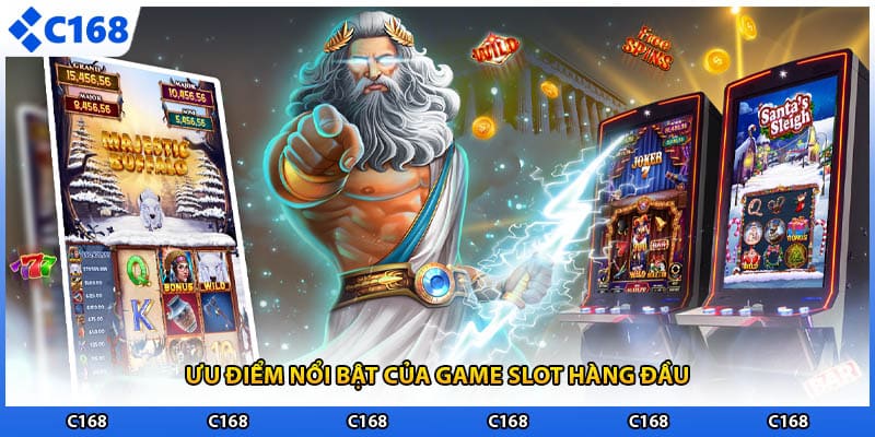 Ưu điểm nổi bật của game slot hàng đầu